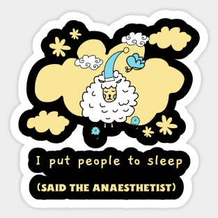 I put People to Sleep, Anaesthetist, Sheep, Hospital Sticker